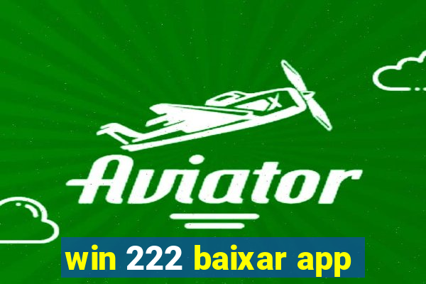 win 222 baixar app